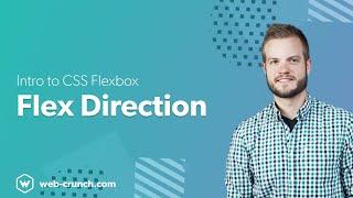 Intro to CSS Flexbox - Flex Direction