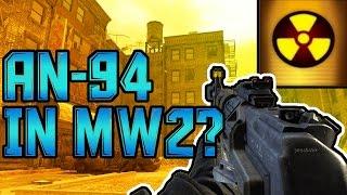 MW2 PC 2017: AN94 NUKE IN MW2! (PC Custom Guns)