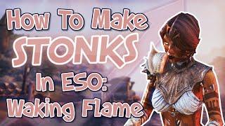 The Best NEW Ways To Make Gold In ESO: WAKING FLAME  [new motifs, sets, furnishings]