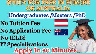 Study for Free In Australia or Austria /No Agents /No Tuition Fees/Full Scholarships/$35000 Stipends