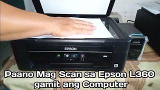 Paano Mag Scan sa Epson L360 gamit ang Computer | Scanner Driver Epson L360 Printer