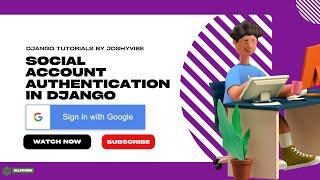 Effortless Django Allauth Integration for Social Account Authentication (Google SignIn)