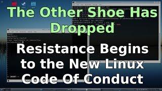 Linux Code of Conduct - The Other Shoe Has Dropped