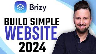 How to Build a Simple Website with Brizy (2024)