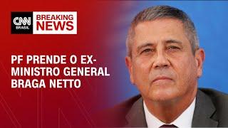 PF prende o ex-ministro general Braga Netto