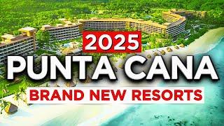 2025 | Top 7 Brand New All-Inclusive Resorts in Punta Cana (Must Watch)