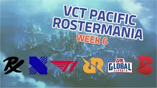 6 COMPLETE, 5 REMAIN - VCT Pacific Rostermania Week 6