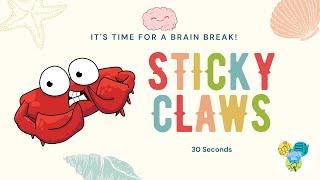 1 Minute Break Brain for Kids | Sticky Claws