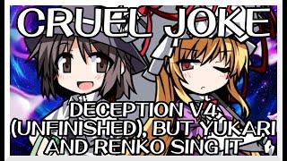 Cruel Joke - Deception V4 (Unfinished) [Touhou Mix] / but Yukari and Renko sing it - FNF Covers