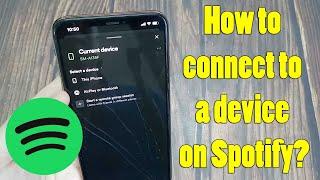 How to connect to a device on Spotify? How to use spotify on iPhone