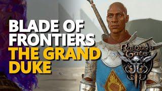 The Blade of Frontiers - The Grand Duke Baldur's Gate 3