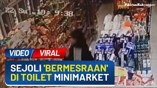 Viral! Video Sepasang Muda-mudi Diduga Bermesraan di Kamar Mandi Sebuah Minimarket