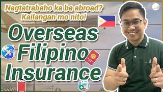 OVERSEAS FILIPINO INSURANCE - Nagtatrabaho ka ba abroad? Kailangan mo nito!