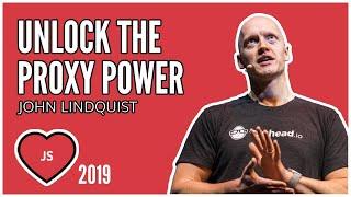 John Lindquist - Javascript Proxies - Unlock the Proxy Power