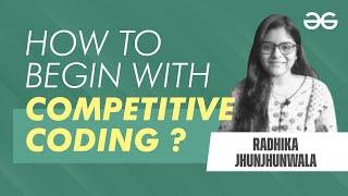 How To Begin With Competitive Coding ? | GeeksforGeeks