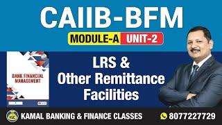 Module-B Unit-2.2 LRS & Other Remittance Facilities by Kamal Sir #2367 II 23 Jun at 9:00 AM
