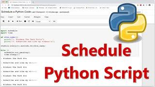 How to Schedule a Python Code to Run Every Hour, Day, Minute (Timer in Python)