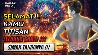 NOMOR 7 MENGEJUTKAN  Tanda-Tanda Kamu Titisan Leluhur Sakti dalam Keluargamu!