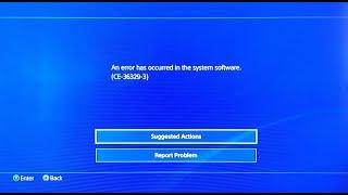 Fixed PS4 error code CE-36329-3 | An error has occurred in the system software | Freezing & Crashing