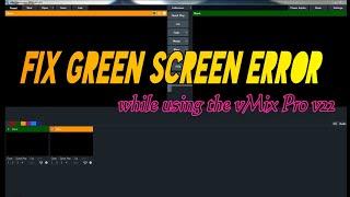 Problem Solution fix green screen error while using the vMix Pro / fb streaming