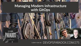 DOP 275: Managing Modern Infrastructure with GitOps