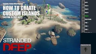 How To Create Custom Islands | Stranded Deep Gameplay | Custom Island Maps
