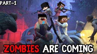 ZOMBIES ARE COMING ! Zombie Apocalypse Part-1 !