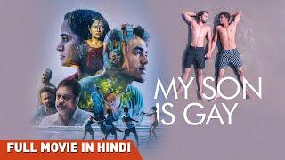 My Son is Gay - Hindi Dubbed | Full Movie | Anupama Kumar | Ashwinjith