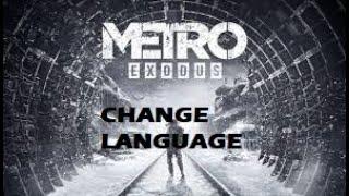 Metro  Exodus | language change Ukrainian to English | Easiest way ever