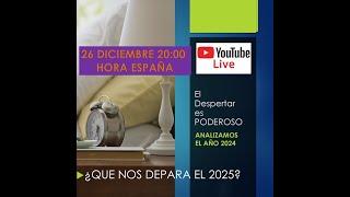 Último live ¿QUE NOS DEPARA EL 2025?. Directo, 26 diciembre a las 20:00 hora España.