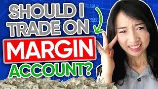 Should I Trade on Margin Account? What is Margin Trading?
