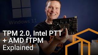 What is TPM 2.0? What about Intel PTT and AMD fTPM? (Windows 11 Hardware Requirement)