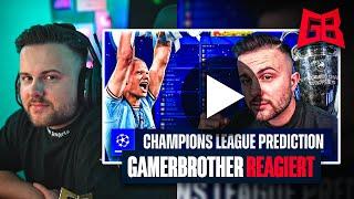 GamerBrother REAGIERT auf seine CHAMPIONS LEAGUE PROGNOSE... 