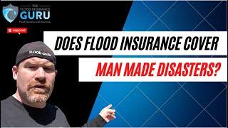 Flood Insurance Coverage: Does Flood Insurance Cover Man Made Disasters