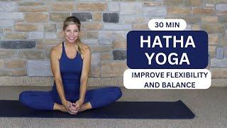 30 Min Hatha Yoga for Flexibility and Balance (all levels) | Yoga 4:13 with Tauni