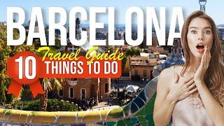 TOP 10 Things to do in Barcelona, Spain 2024!