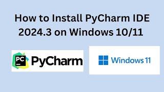 How to Install PyCharm IDE 2024.3 on Windows 10/11 [ 2024 Update ] | PyCharm for Python Developers