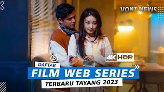 Daftar Film Web Series Indonesia Terbaru Yang Tayang Di Tahun 2023 | Rekomendasi Film Terbaik!!