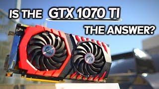 The GTX 1070 Ti Vs. GTX 1080 & 1070 - Is it Worth your Money?