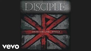 Disciple - Draw the Line (Pseudo Video)