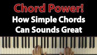 Chord Power: How To Make Simple Chords Sound Amazing By Stacking