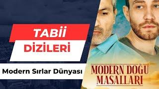 MODERN DOĞU MASALLARI - TABİİ ORİJİNAL DİZİSİ ANALİZİ - TABİİ İÇERİKLERİ NASIL?