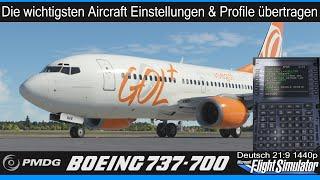PMDG 737 - Die wichtigsten Aircraft Einstellungen & Profile übertrage  MSFS 2020 Deutsch