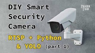 DIY Smart Security Camera Python Project  - Setting Up The RTSP Stream