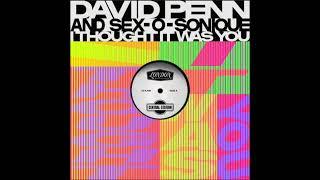 David Penn, Sex O Sonique - I Thought It Was You (Central Station Records)