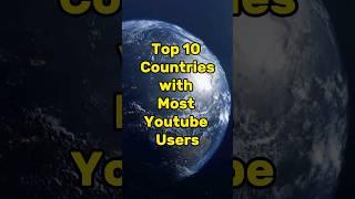 Top 10 Countries with Most Youtube Users #shorts #shortvideo #youtubeshorts #short