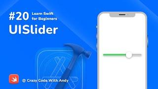 20. UISlider in Swift - Learn Swift For Beginners