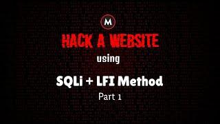 Hack A Website - SQLi + LFI Method (PART 1)