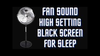 BEST FAN NOISE with BLACK SCREEN  HIGH SETTING FALL ASLEEP FAST