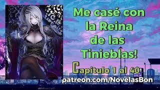 Me casé con la Reina de las tinieblas - Capitulo 1 al 40